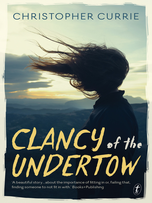 Title details for Clancy of the Undertow by Christopher Currie - Available